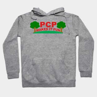 PCP Makes It Fun Hoodie